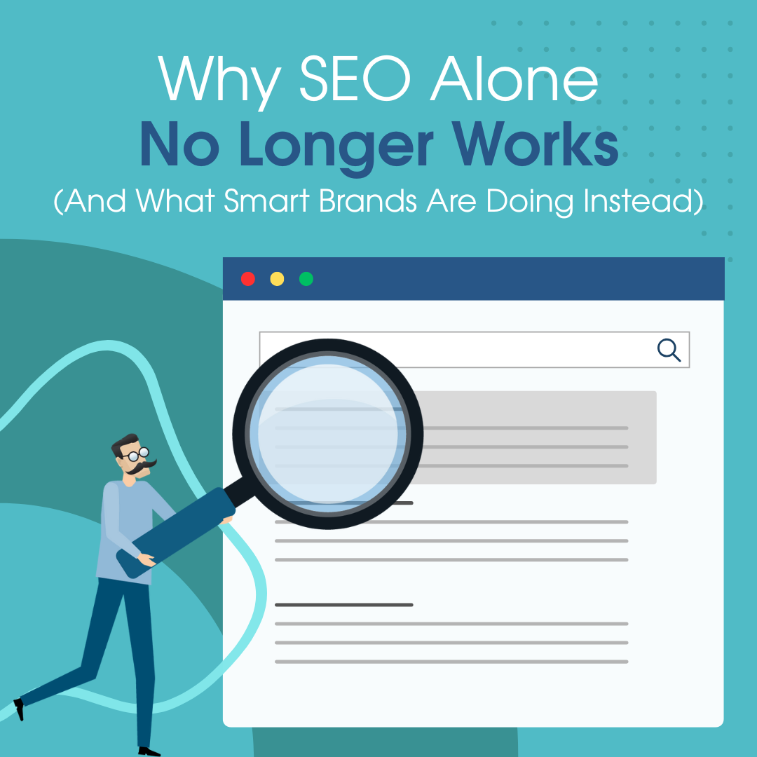 Why SEO Alone No Longer Works